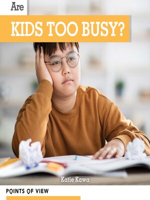 cover image of Are Kids Too Busy?